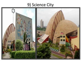 9) Science City
 