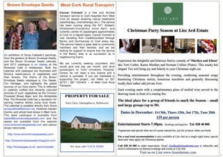 Brown Envelope Seeds                          West Cork Rural Transport
                                                Cancer Connect is a free and ﬂexible
                                                transport service to Cork hospitals from West
                                                Cork for people receiving cancer treatments
                                                (radiotherapy, chemotherapy etc.). The service
                                                has been running along the N71 (Goleen/
                                                Skibbereen/Clonakilty)  since April, and
                                                currently carries 45 passengers approximately
                                                to Cork on a regular basis. Cancer Connect is
                                                now travelling from Castletownbere through
                                                Bantry and Dunmanway to Cork every day.
                                                This service means a great deal to community
                                                members and their families, and we are
                                                looking for support to ensure that the service
An exhibition of Sonia Caldwell's paintings,    in the Bantry area is as successful as in
from the gardens at Brown Envelope Seeds,       neighbouring towns. 
and the Brown Envelope Seeds calendar,
and 2012 catalogue is on display at the         We are currently seeking volunteers who
Riverside Cafe in Skibbereen. Both the          would give one day per month, and drive
calendar and catalogue are illustrated with     passengers to Cork University Hospital.
Sonia's watercolours of vegetables and          Drivers do not need a bus licence and a
their ﬂowers. The theme of the Brown            vehicle is provided. If you are interested in
Envelope Seeds catalogue is 'Our Seeds,         supporting the project, call Helen on 027
Our Heritage', and highlights the global        52727 / 087 1224404 — at West Cork Rural
sources of our food plants. This is reﬂected    Transport.
in carefully crafted and vibrantly coloured
pictures of such vegetables as the Crimson
Flowered Broad Bean and the Winterkefe              PROPERTY FOR SALE
Pea. The Riverside Café has a reputation for
serving creative dishes using local foods.           Fairy Glen, Glannaphucca, Skibbereen
The calendar is available directly from Sonia
soniacaldwell@eircom.net, Hosfords Garden
Centre, and whole food shops in West Cork.
The seed catalogue is available from
seeds@brownenvelopeseeds.com and the
seeds are available from the website 
www.brownenvelopeseeds.com and various
shops nationwide.
 
   http://www.brownenvelopeseeds.com/

http://brownenvelopeseeds.blogspot.com/

  http://homepages.iol.ie/~spm/riverside/                For more info CLICK HERE


                                                                                                 7
 