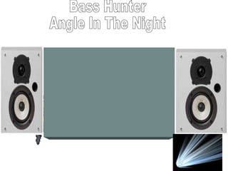 Bass Hunter  Angle In The Night 