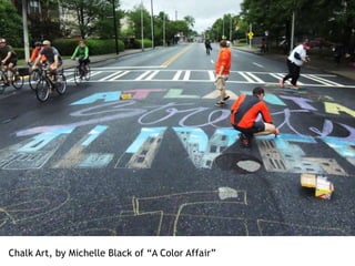 Chalk Art, by Michelle Black of “A Color Affair”
 