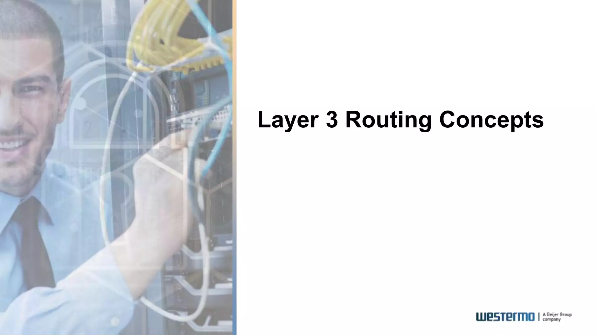Layer 3 Routing Concepts
 