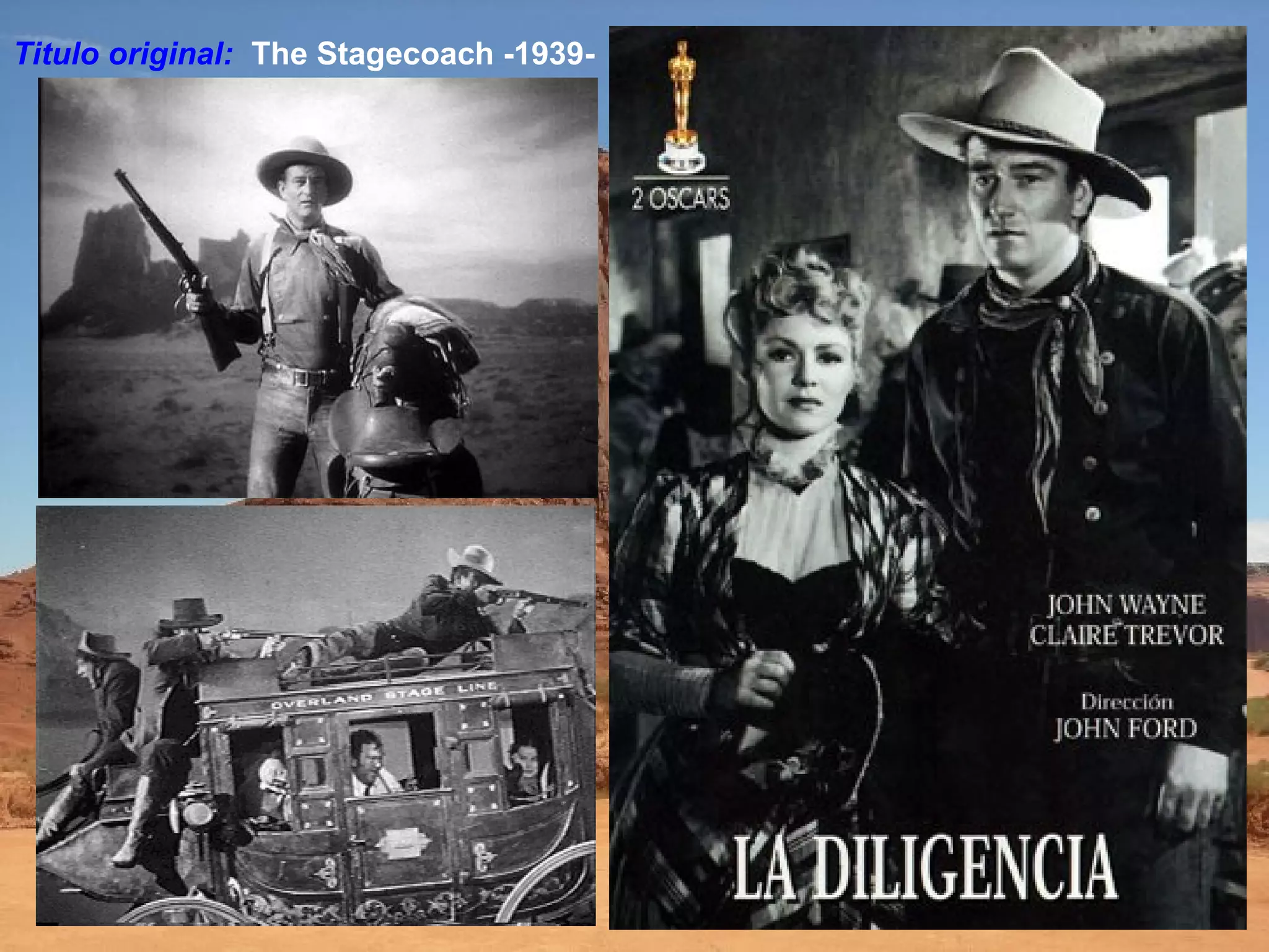 Titulo original: The Stagecoach -1939-
 