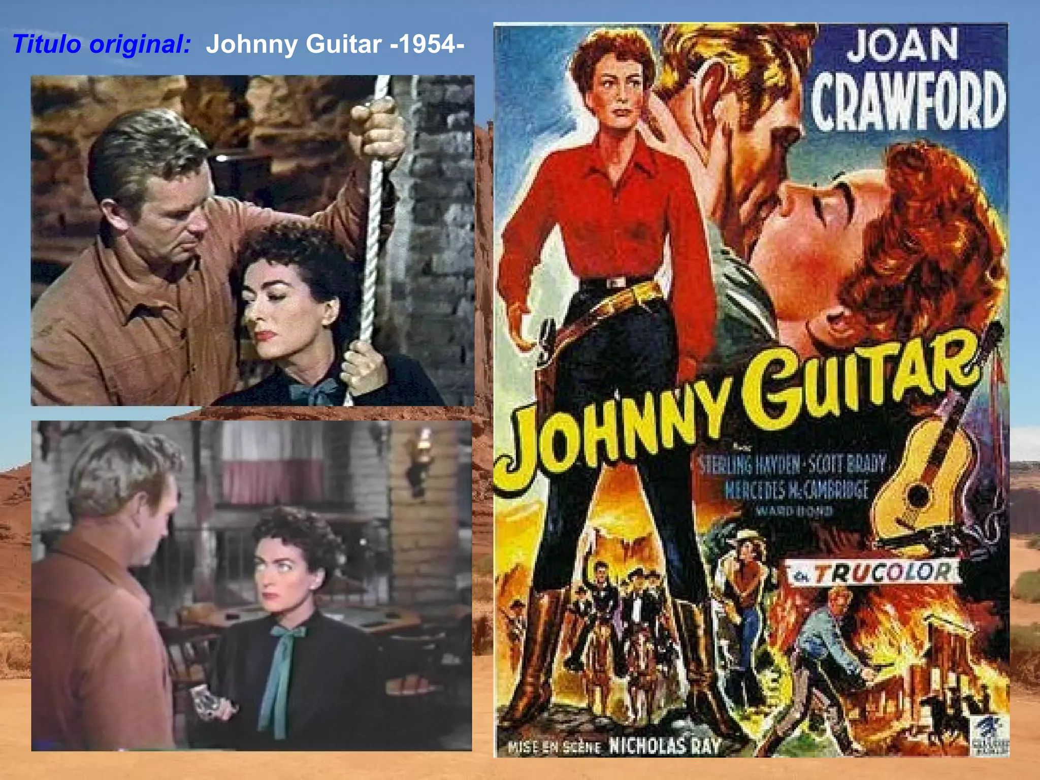 Titulo original: Johnny Guitar -1954-
 