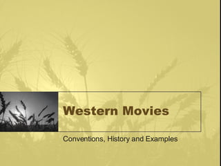Western Movies Conventions, History and Examples 