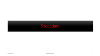 Procedure
02-05-2019 Western Blotting 7
 