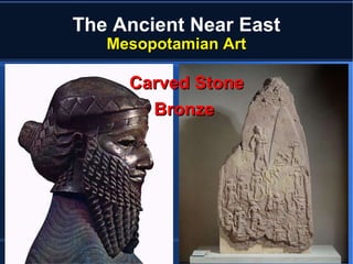 The Ancient Near East Mesopotamian Art Carved Stone Bronze  