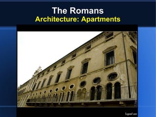 The Romans Architecture: Apartments 