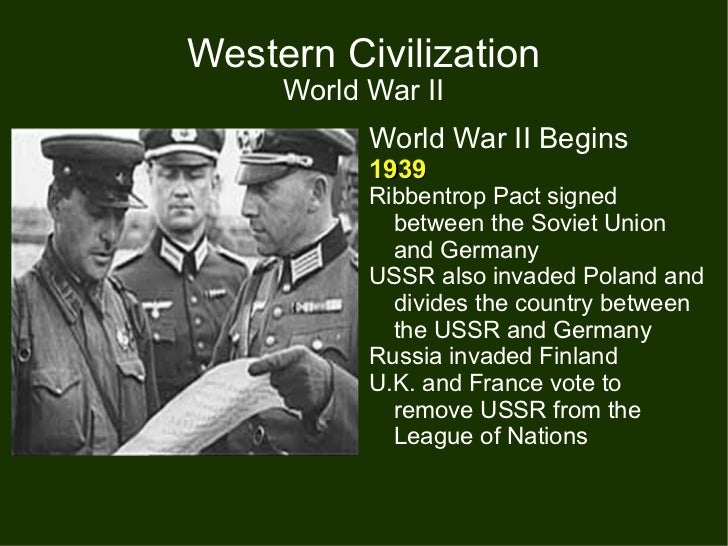 an analysis of western civilization in world war ii Western civilization: a brief history jackson j spielvogel cengage learning, jan 1 the deepening of the european crisis world war ii 613: cold war and a new western world 19451965 640. an analysis of western civilization in world war ii Western civilization: a brief history jackson j spielvogel cengage learning, jan 1 the deepening of the european crisis world war ii 613: cold war and a new western world 19451965 640.