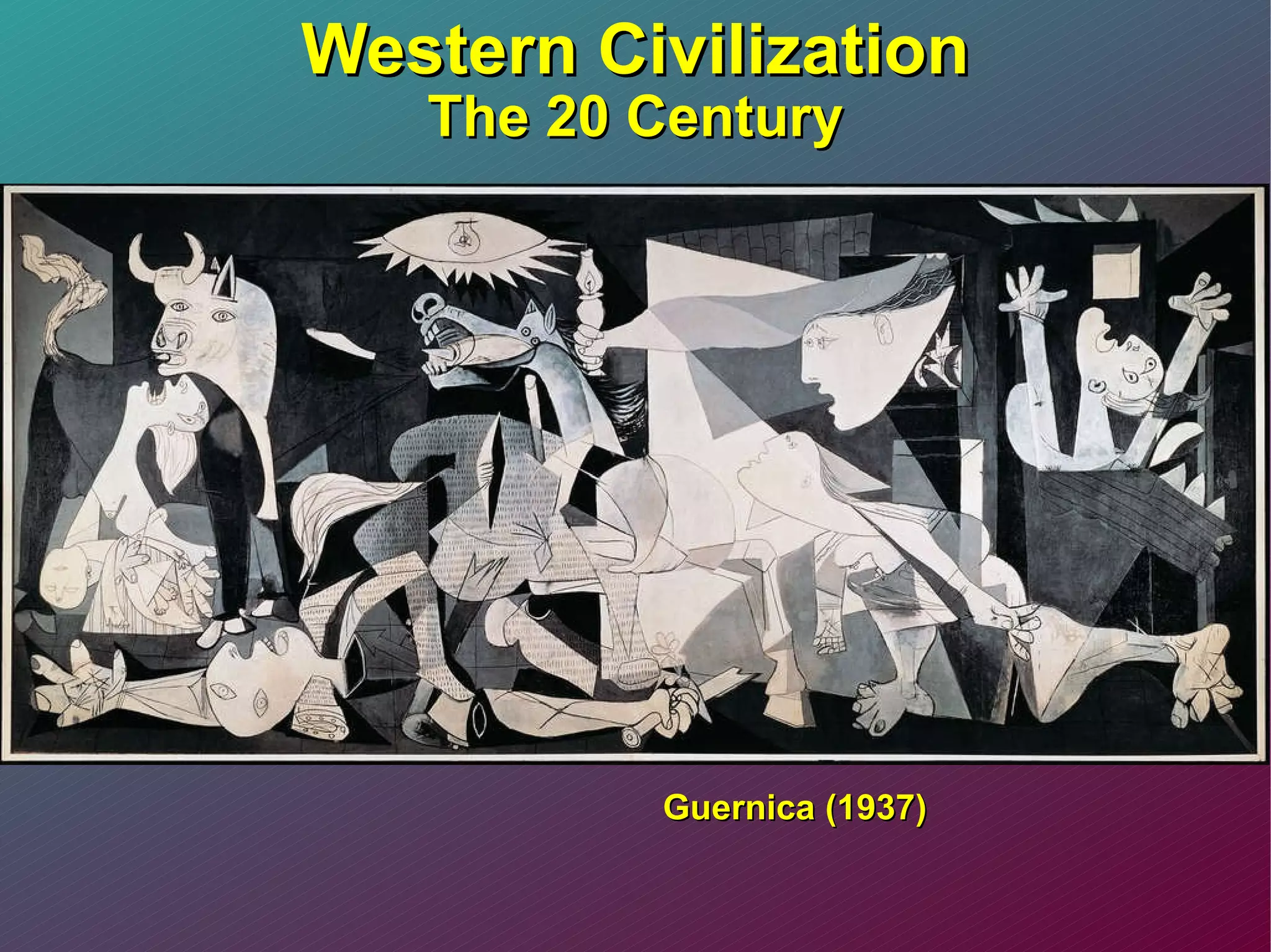 Western Civilization The 20 Century Guernica (1937) 