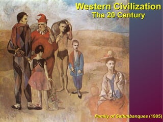 Western Civilization The 20 Century Family of Saltimbanques  (1905) 