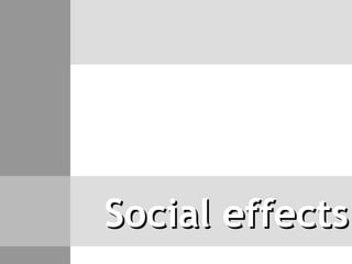 Social effects 