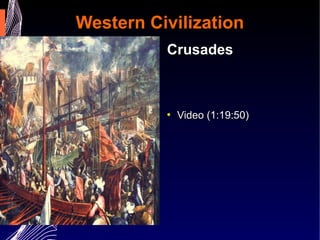 Western Civilization Crusades Video (1:19:50)   