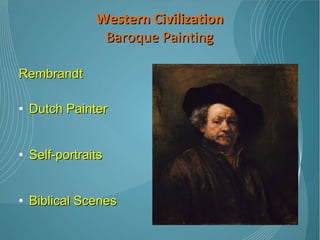 Rembrandt Dutch Painter  Self-portraits Biblical Scenes Western Civilization Baroque Painting 