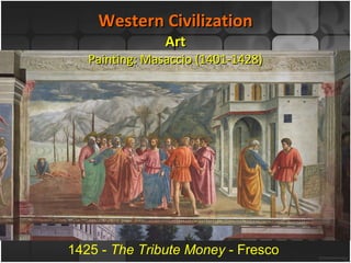 Western Civilization Art Painting: Masaccio (1401-1428) 1425 -  The Tribute Money  - Fresco 