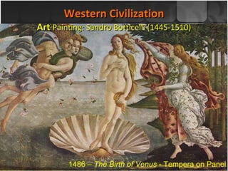 Western Civilization Art  Painting: Sandro Botticelli (1445-1510) 1486 –  The Birth of Venus  - Tempera on Panel 