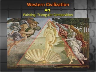 Western Civilization Art  Painting: Triangular Composition 