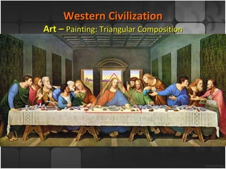 Western Civilization Art –  Painting: Triangular Composition 