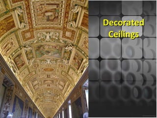 Decorated Ceilings 