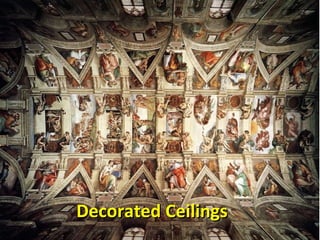 Decorated Ceilings 