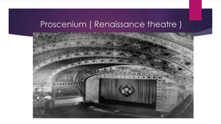 Proscenium Rennaissance Western Classical Plays | PPTX