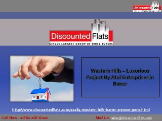 Call Now : 1-860-266-6000 Mail Us: sales@discountedflats.com
http://www.discountedflats.com/11284-western-hills-baner-annexe-pune.html
 