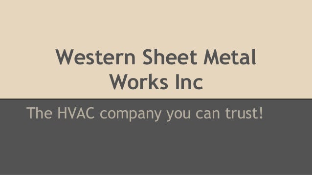 western sheet metal works inc your hvac contractor in aurora co western sheet metal