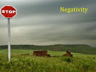 Negativity
 