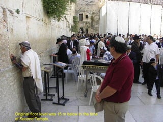 17.O 0r2ig. i2n0a0l 7floor level was 1C5li cmk boenl.o..w in the time 14 
of Second Temple. 
 