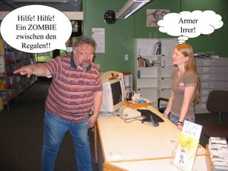 Armer Irrer! Hilfe! Hilfe! Ein ZOMBIE zwischen den Regalen!! 