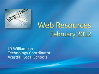 JD Williamson
Technology Coordinator
Westfall Local Schools
 
