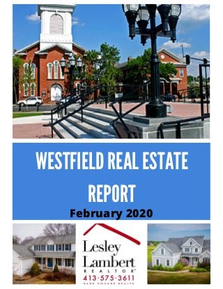 WESTFIELD REAL ESTATE
REPORT
February 2020
 