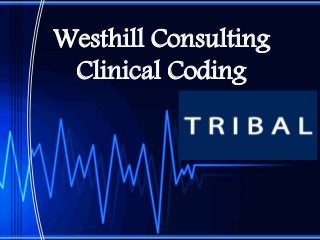 Westhill Consulting
Clinical Coding

 
