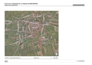PLAN LOCAL D'URBANISME DE LA COMMUNE DE WESTHOFFEN
Rapport de présentation                              DIAGNOSTIC TERRITORIAL




26/107                                                     OTE INGÉNIERIE
02/05/2012
 