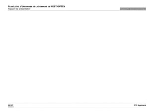 PLAN LOCAL D'URBANISME DE LA COMMUNE DE WESTHOFFEN
Rapport de présentation                              DIAGNOSTIC SOCIO-ECONOMIQUE




50/107                                                             OTE Ingénierie
02/05/2012
 