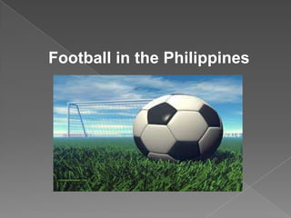 Football in the Philippines
 