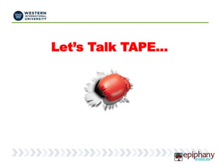 Let’s Talk TAPE…
 
