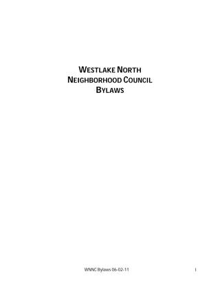 Westlake	North	Neighborhood	Council	Bylaws	Approved	1‐26‐2014																																						1
	
	
WESTLAKE	NORTH		
NEIGHBORHOOD	COUNCIL	
BYLAWS	
	
 