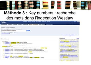 Méthode 3 : Key numbers : recherche
des mots dans l’indexation Westlaw
 