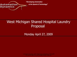 West Michigan Shared Hospital Laundry Proposal  Monday April 27, 2009 