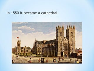 In 1550 it became a cathedral.
 