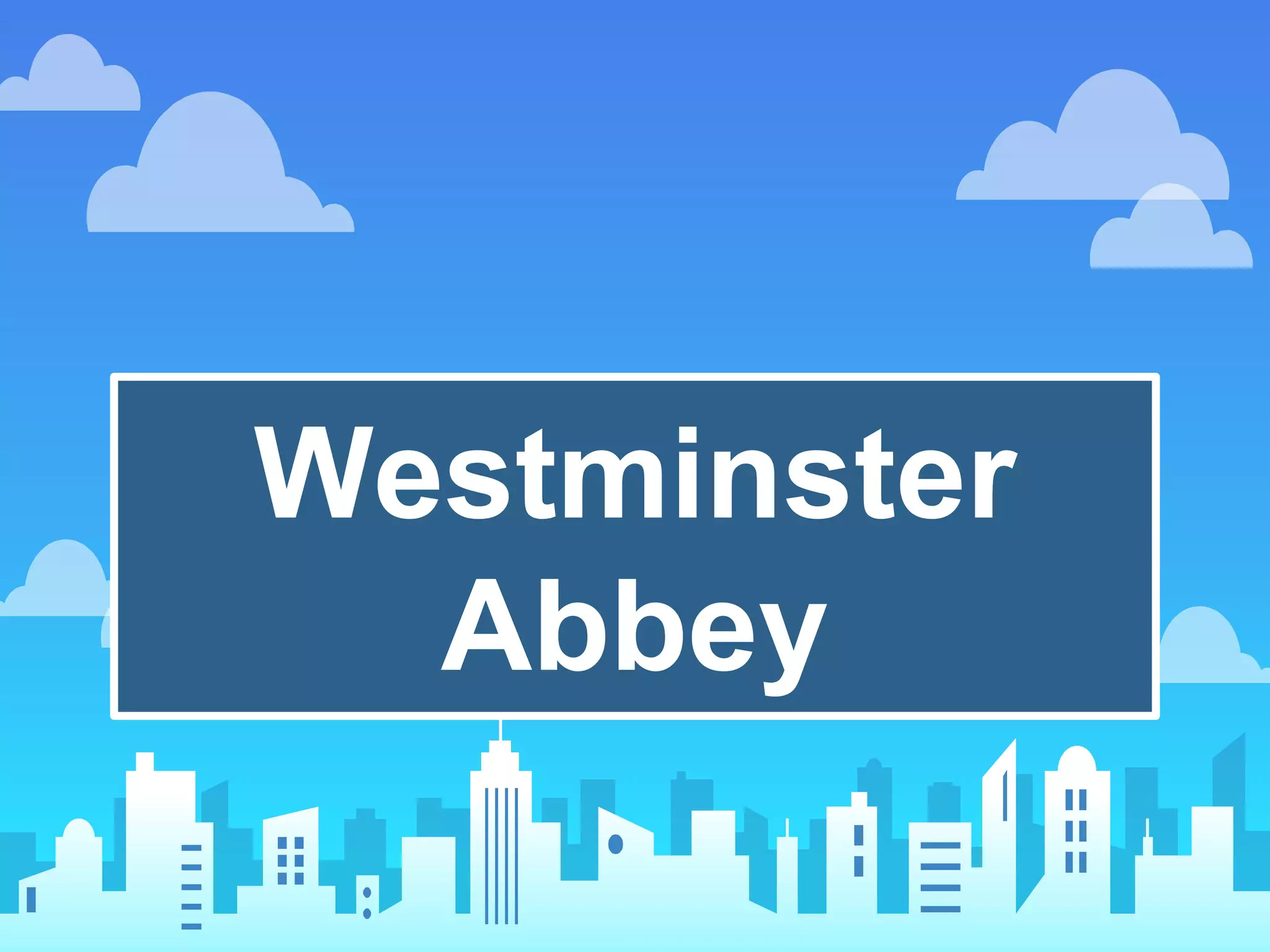 Westminster
Abbey