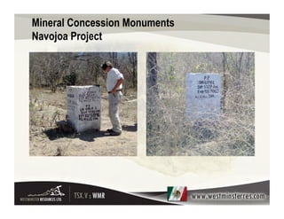 Mineral Concession Monuments
Navojoa Project
 
