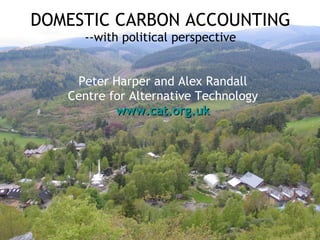 DOMESTIC CARBON ACCOUNTING --with political perspective ,[object Object],[object Object],[object Object]