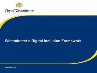 Westminster's Digital inclusion framework | PPT