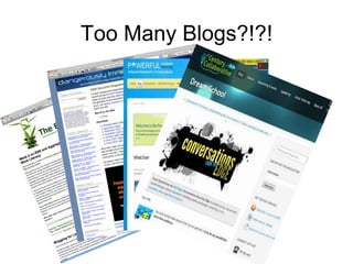 Too Many Blogs?!?!