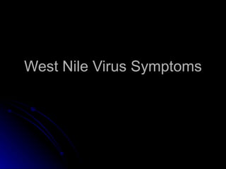 West Nile Virus Symptoms 