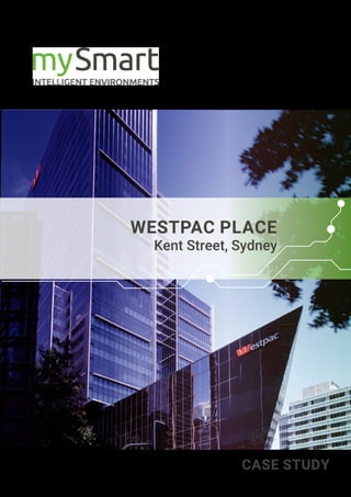 WESTPAC PLACE
Kent Street, Sydney
CASE STUDY
 