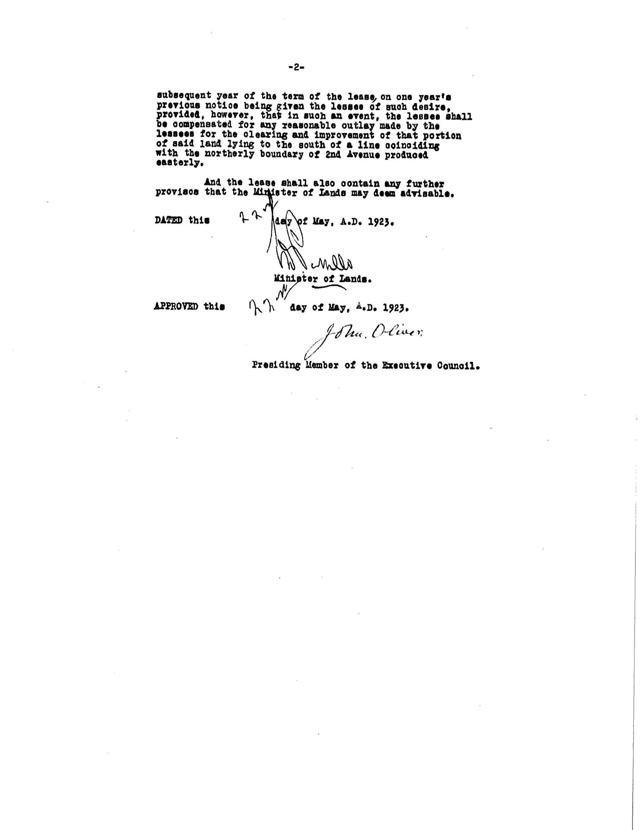 -2-
subsequent ÿear of the term of the lease/on one yea:to
previous notÿoe bsinÿ ÿivan the lessee of euoh desire,
provided, howevert thaÿ in suoh an event, the lessee shall
be oompensated for any ÿeasonable outlaF made b7 the
lessees for the oleaÿiÿ anÿ improvement oÿ that portion
of said lanÿ lytnÿ to tÿe south of a line ootnoidixÿ
with the northerly boundary of ÿnd Avenue pzoduoed
eaeterlF,
£nÿ the lease shall also oontain anÿ further
provisos that the ÿeÿer of Zaÿls may dem sÿvisabls,
DATED this ÿÿÿtÿf flay, AoD, 192)0
ovÿ ÿhi, ÿ day of ÿ-ÿ, .ÿ. 19ÿ.
residiÿ ÿemboz of the Exeouttvs Oounotl.
 