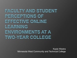Kayla Westra
Minnesota West Community and Technical College
 