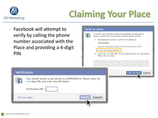 Why Use Places?Control InformationHave administrative access to the information being providedMarket ResearchSee who’s checking in at your  and others’ locations and what they’re sayingInteractionAn easier way to interact both on and offlineThe review/peer conversations that take place after check in will be what matters most